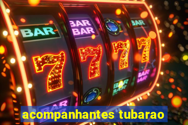 acompanhantes tubarao